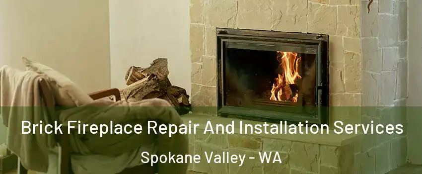  Brick Fireplace Repair And Installation Services Spokane Valley - WA