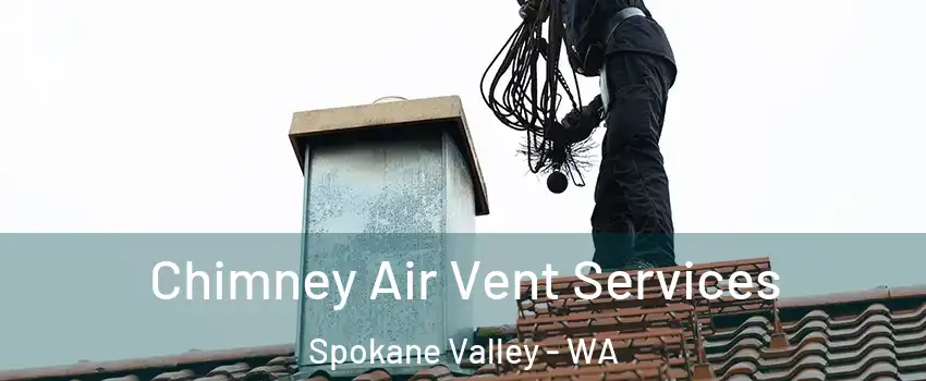  Chimney Air Vent Services Spokane Valley - WA