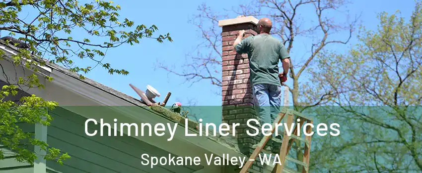  Chimney Liner Services Spokane Valley - WA