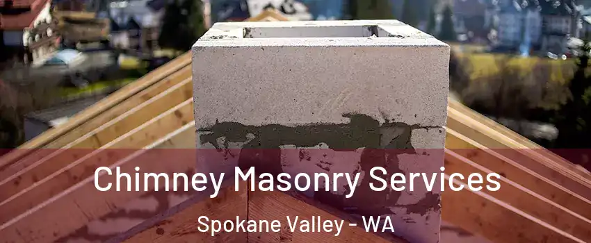  Chimney Masonry Services Spokane Valley - WA
