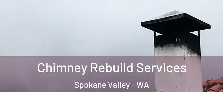  Chimney Rebuild Services Spokane Valley - WA