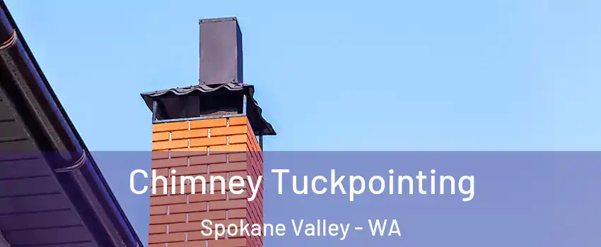  Chimney Tuckpointing Spokane Valley - WA