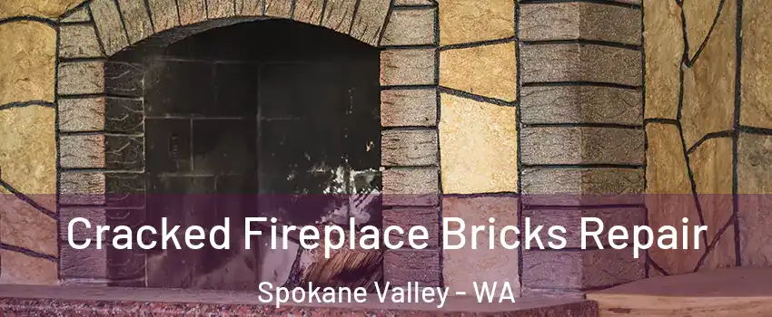 Cracked Fireplace Bricks Repair Spokane Valley - WA