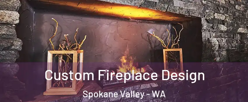  Custom Fireplace Design Spokane Valley - WA
