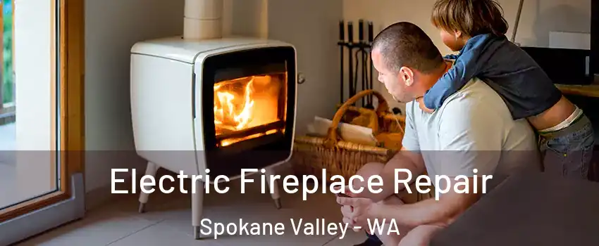  Electric Fireplace Repair Spokane Valley - WA