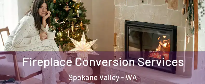  Fireplace Conversion Services Spokane Valley - WA