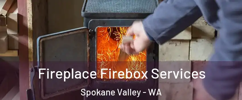  Fireplace Firebox Services Spokane Valley - WA