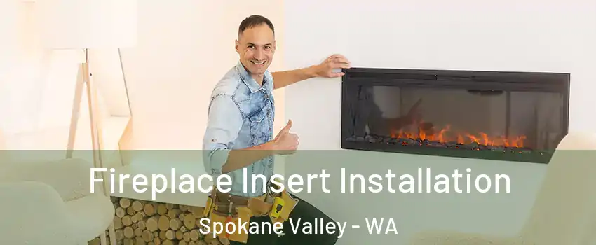  Fireplace Insert Installation Spokane Valley - WA