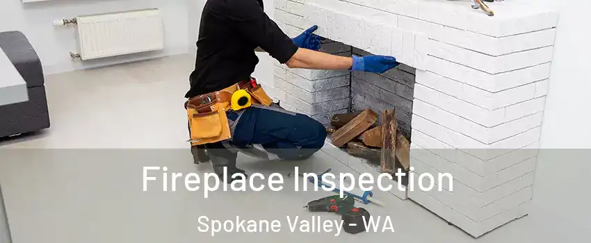 Fireplace Inspection Spokane Valley - WA