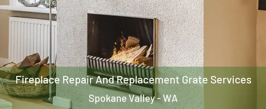  Fireplace Repair And Replacement Grate Services Spokane Valley - WA