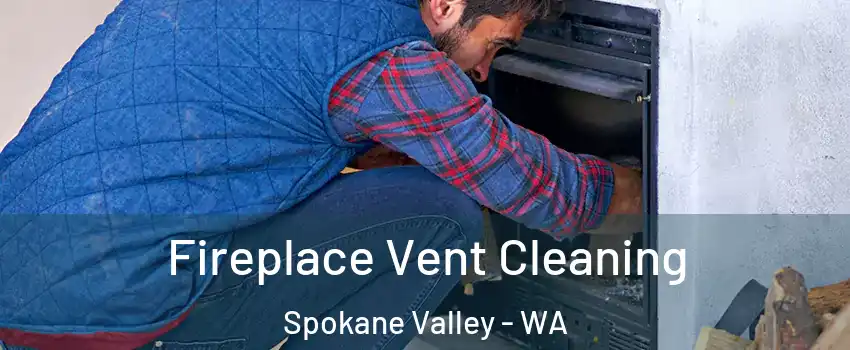  Fireplace Vent Cleaning Spokane Valley - WA