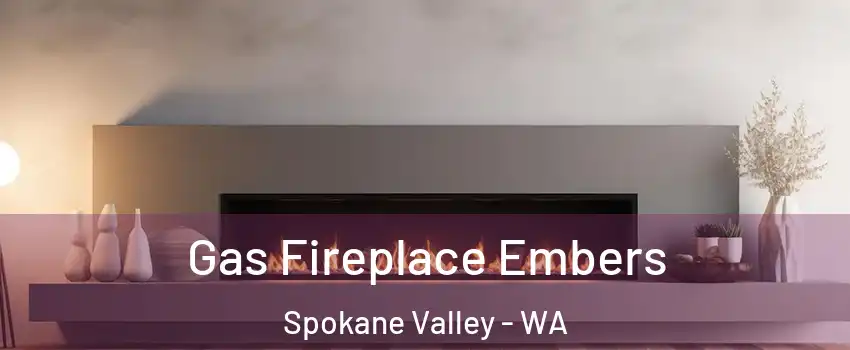  Gas Fireplace Embers Spokane Valley - WA