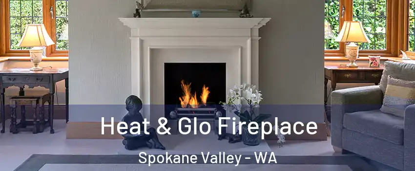  Heat & Glo Fireplace Spokane Valley - WA
