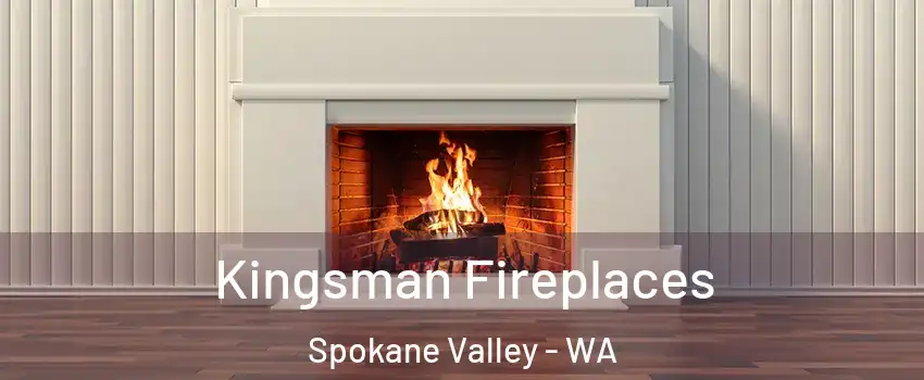  Kingsman Fireplaces Spokane Valley - WA