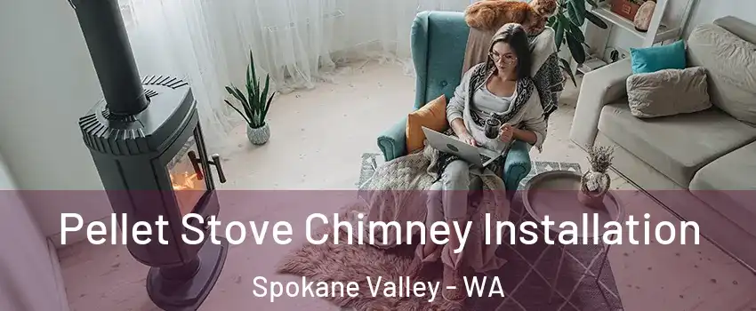  Pellet Stove Chimney Installation Spokane Valley - WA