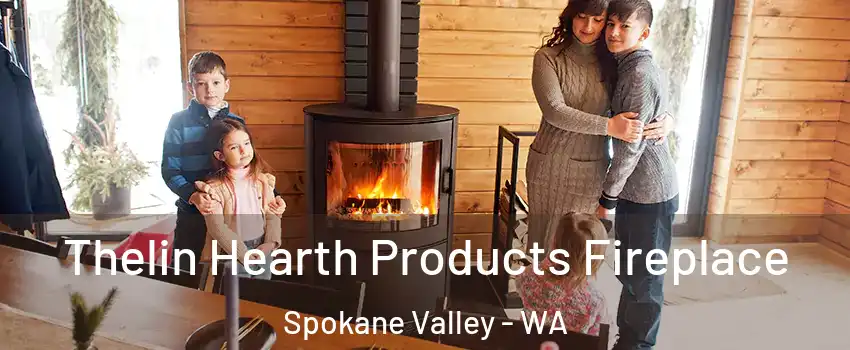  Thelin Hearth Products Fireplace Spokane Valley - WA