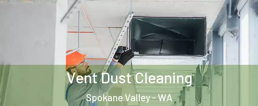  Vent Dust Cleaning Spokane Valley - WA
