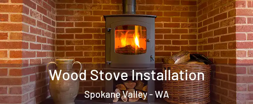  Wood Stove Installation Spokane Valley - WA